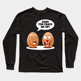 You Crack Me Up - Funny Egg Puns Long Sleeve T-Shirt